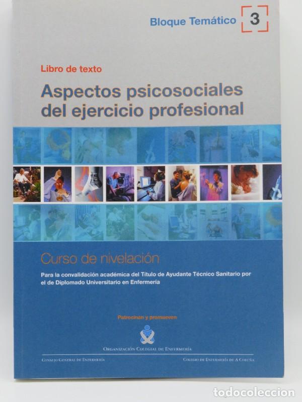 Libros de segunda mano: Aspectos psicosociales del ejercicio profesional: Curso de nivelaci&oacute;n. Bloque tematico 3 - A. de Alm