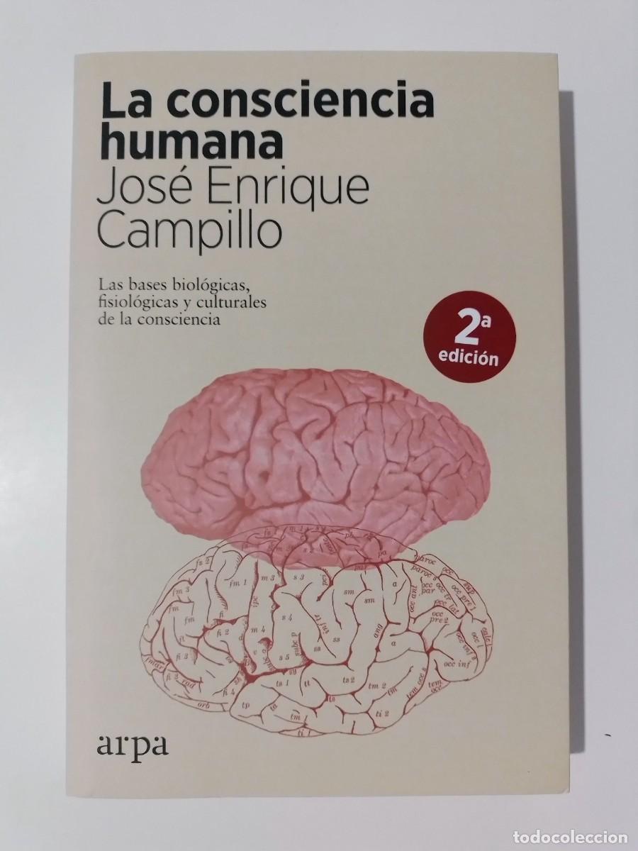 Libros de segunda mano: La Consciencia Humana - Jos&eacute; Enrique Campillo