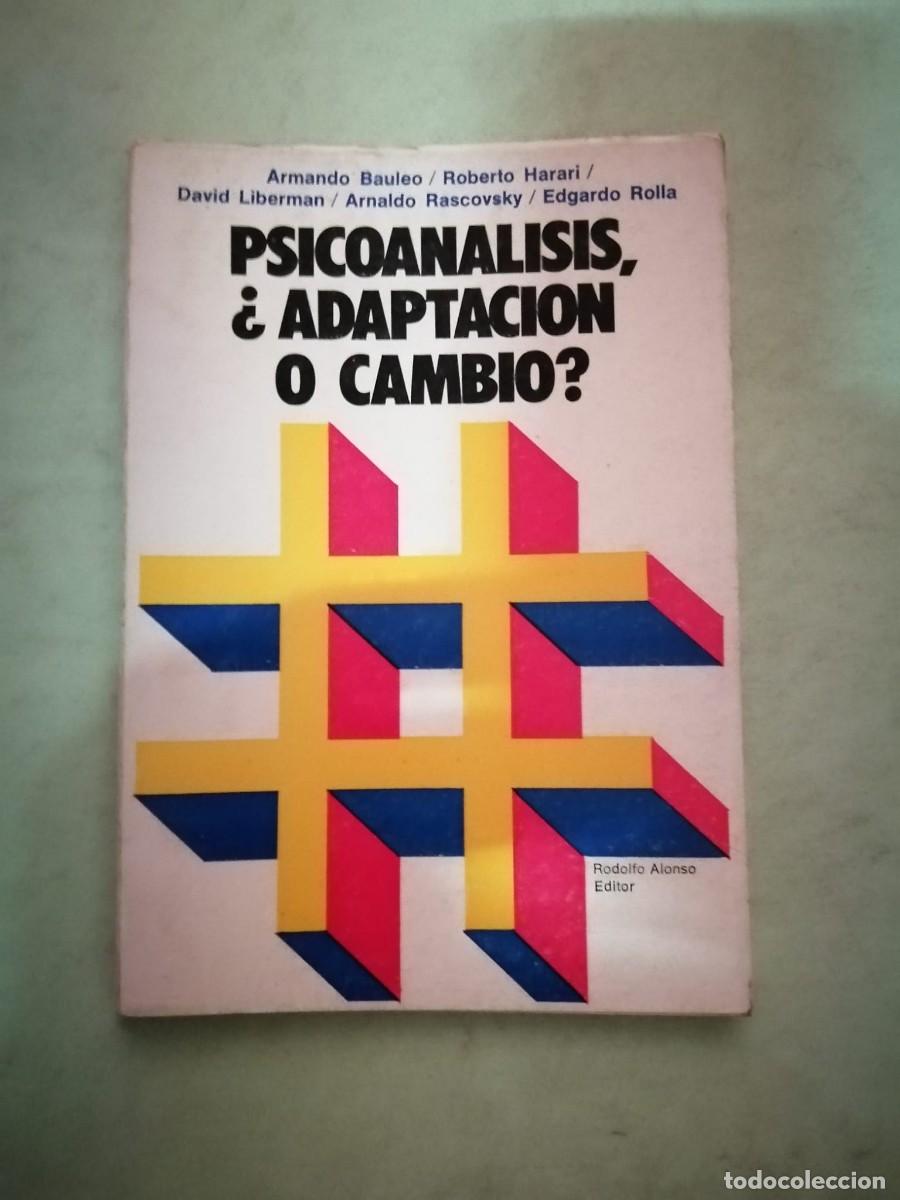 Libros de segunda mano: PSICOANALISIS, ADAPTACION O CAMBIO (VARIOS AUTORES)