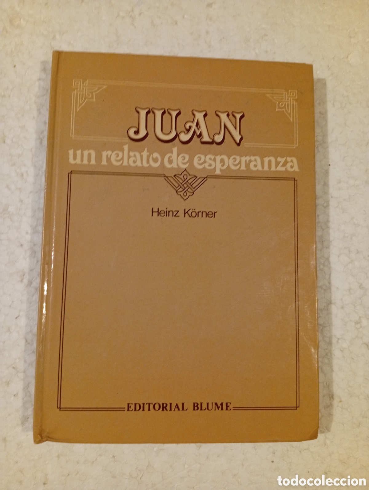 Libros de segunda mano: JUAN. UN RELATO DE ESPERANZA. HEINZ K&Ouml;RNER. BLUME 1987