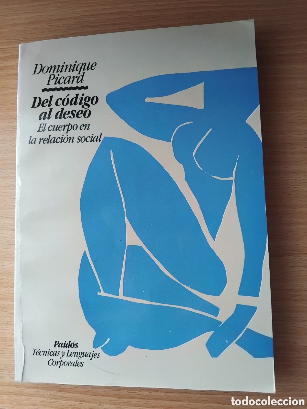 Libros de segunda mano: Del c&oacute;digo al deseo.El cuerpo en la relaci&oacute;n social;Dominique Picard;Paid&oacute;s;1&ordf; edici&oacute;n 1986