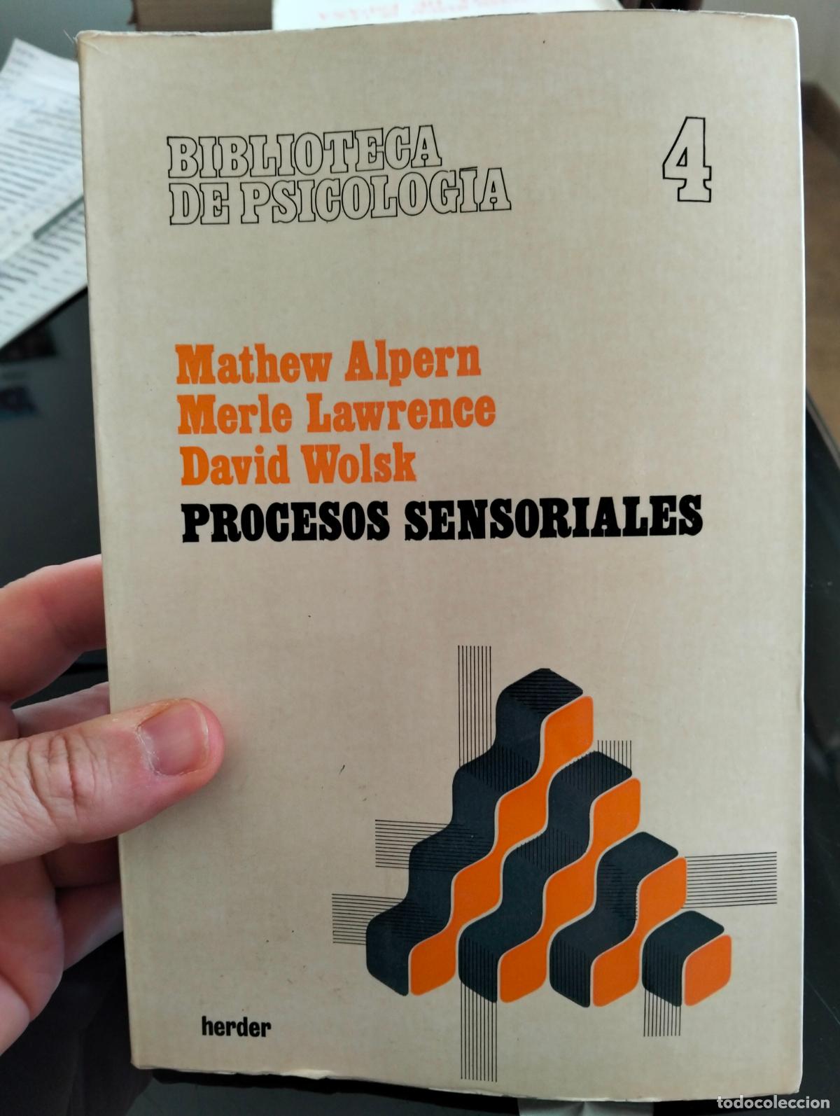 Libros de segunda mano: Psicologia. Procesos Sensoriales, Mathew Alpern, ed. Herder, 1973. VISITA MI CATALOGO, L55
