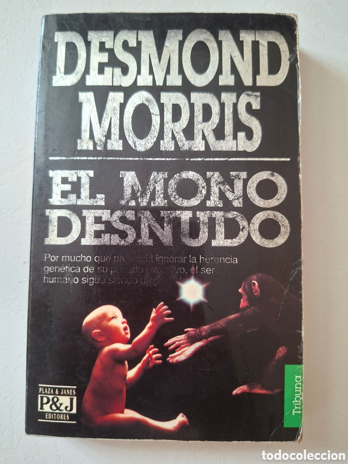 Libros de segunda mano: El mono desnudo / Desmond Morris / Ed. Plaza Jan&eacute;s en Barcelona 1993