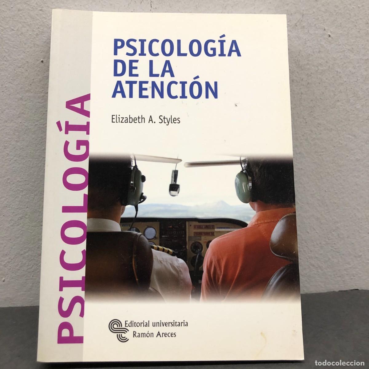 Libros de segunda mano: PSICOLOG&Iacute;A DE LA ATENCI&Oacute;N - ELIZABETH A. STYLES - EDITORIAL UNIVERSITARIA RAM&Oacute;N ARECES - 2012 / 1547