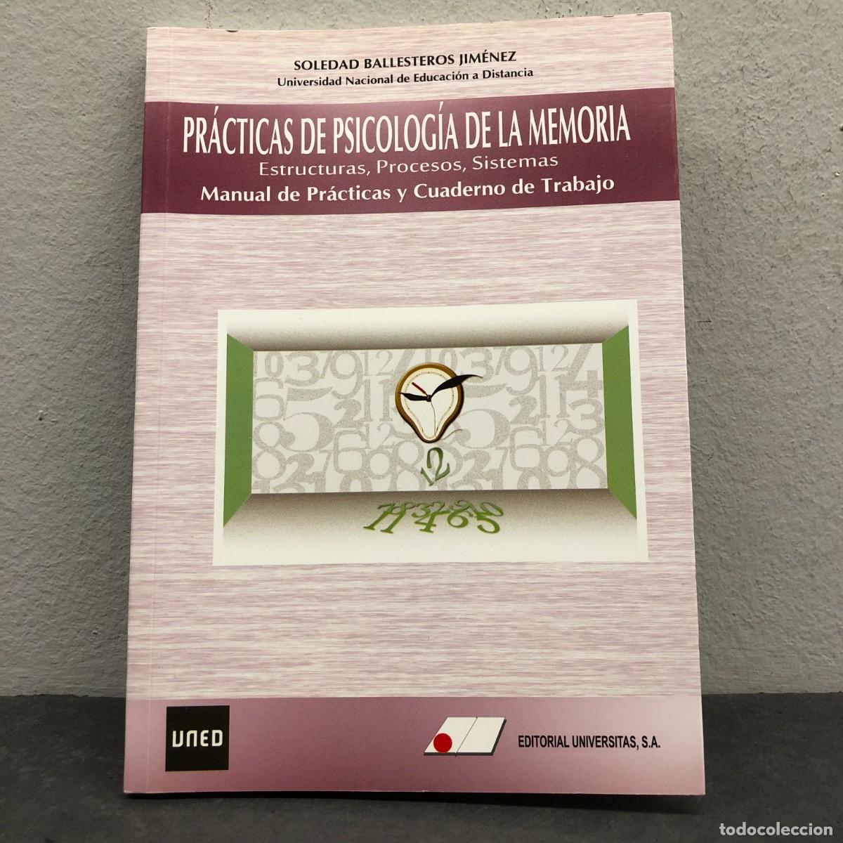 Libros de segunda mano: PR&Aacute;CTICAS DE PSICOLOG&Iacute;A DE LA MEMORAIA - SOLEDAD BALLESTEROS JIM&Eacute;NEZ - UNED - UNIVERSITAS / 1576