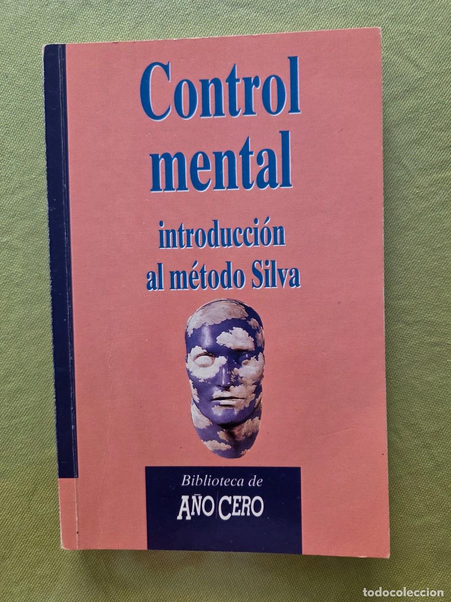 Libros de segunda mano: Control mental. Introducci&oacute;n al m&eacute;todo Silva.