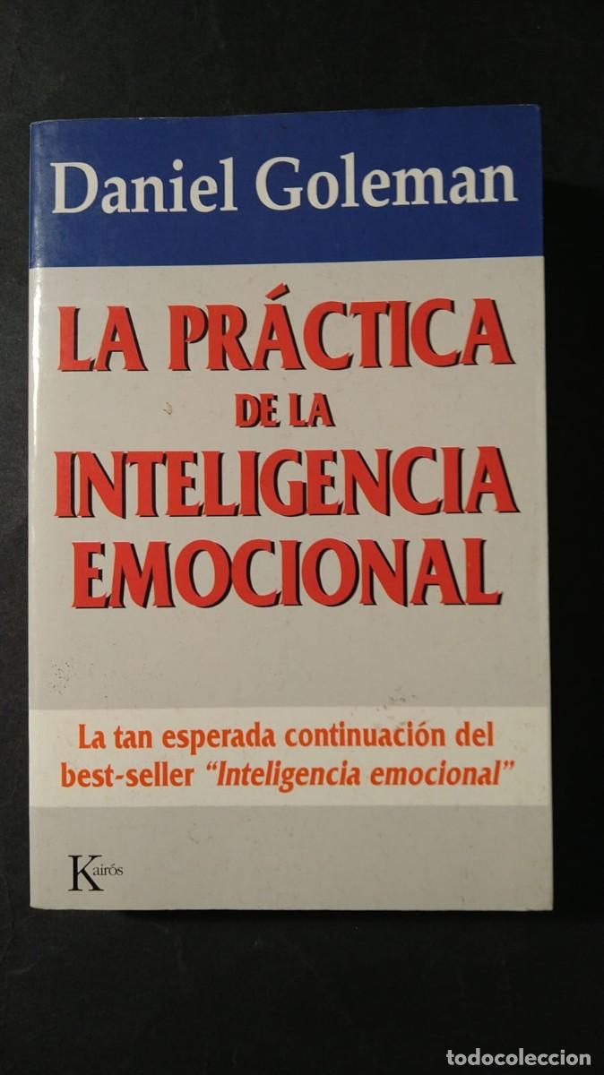 Libros de segunda mano: LA PR&Aacute;CTICA DE LA INTELIGENCIA EMOCIONAL - DANIEL GOLEMAN - Foto 1