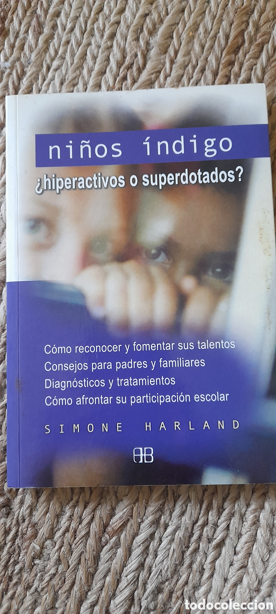 Libros de segunda mano: Ni&ntilde;os &iacute;ndigo. Hiperactividad o superdotados. Simone Harland