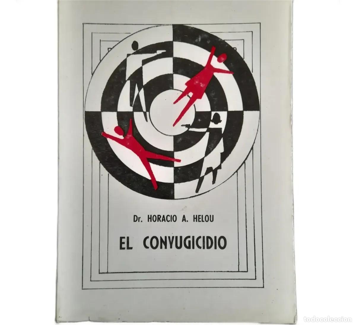 Libros de segunda mano: Horacio A. Helou &ndash; El conyugicidio - LM - Foto 1
