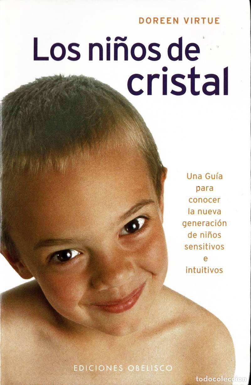 Libros de segunda mano: Los Ni&ntilde;os de cristal. Una gu&iacute;a para conocer la nueva generaci&oacute;n de ni&ntilde;os sensitivos e intuitivos - D