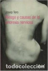 Libros de segunda mano: Riesgo y Causas de la Anorexia - Josep Toro - Editorial Ariel - Zappc2