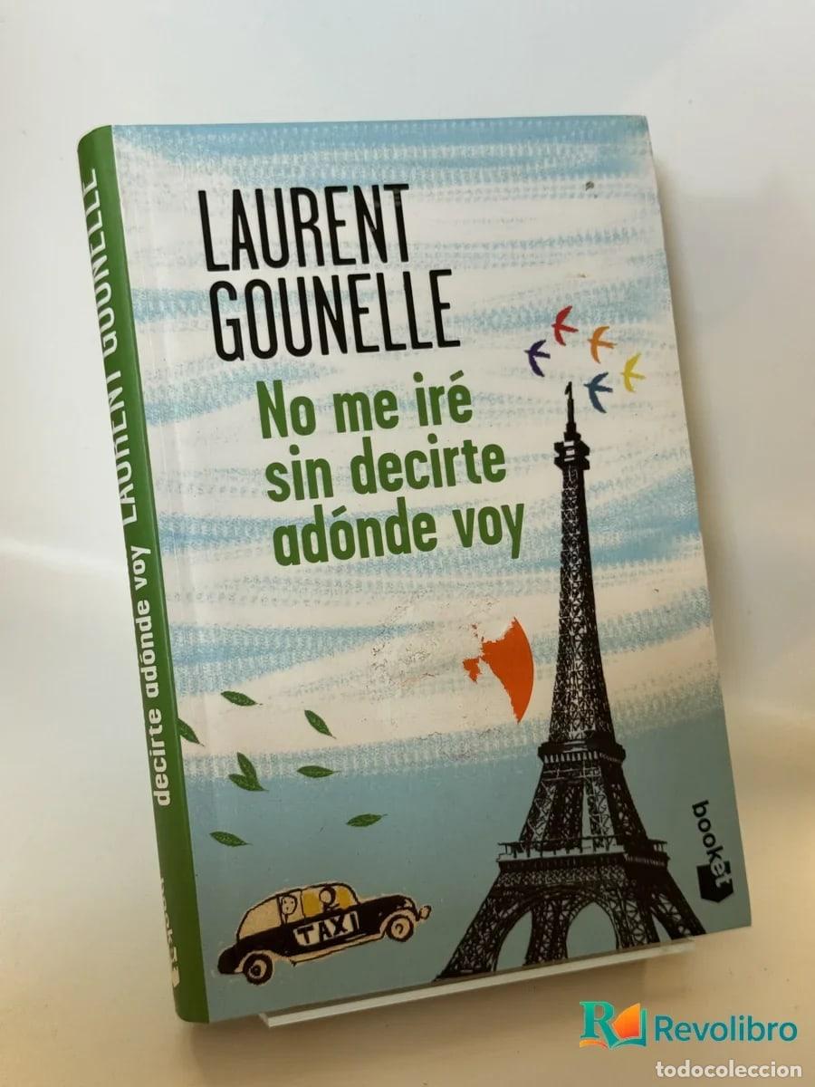 Libros de segunda mano: No me ir&eacute; sin decirte ad&oacute;nde voy - Laurent Gounelle