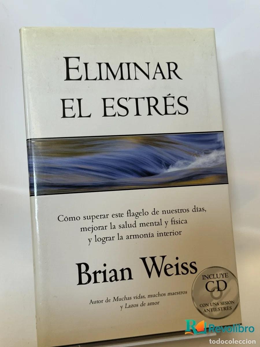 Libros de segunda mano: Eliminar el estr&eacute;s - Brian Weiss