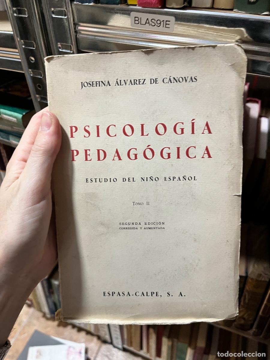 Libros de segunda mano: BLAS91E JOSEFINA &Aacute;LVAREZ DE C&Aacute;NOVAS PSICOLOG&Iacute;A PEDAG&Oacute;GICA ESTUDIO DEL NI&Ntilde;O ESPA&Ntilde;OL TOMO II