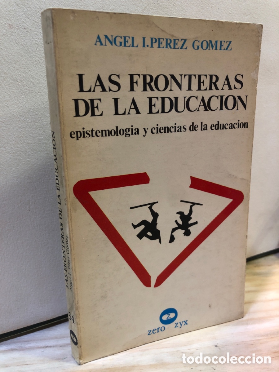 Libros de segunda mano: Las fronteras de la educaci&oacute;n- &Aacute;ngel I. P&eacute;rez G&oacute;mez