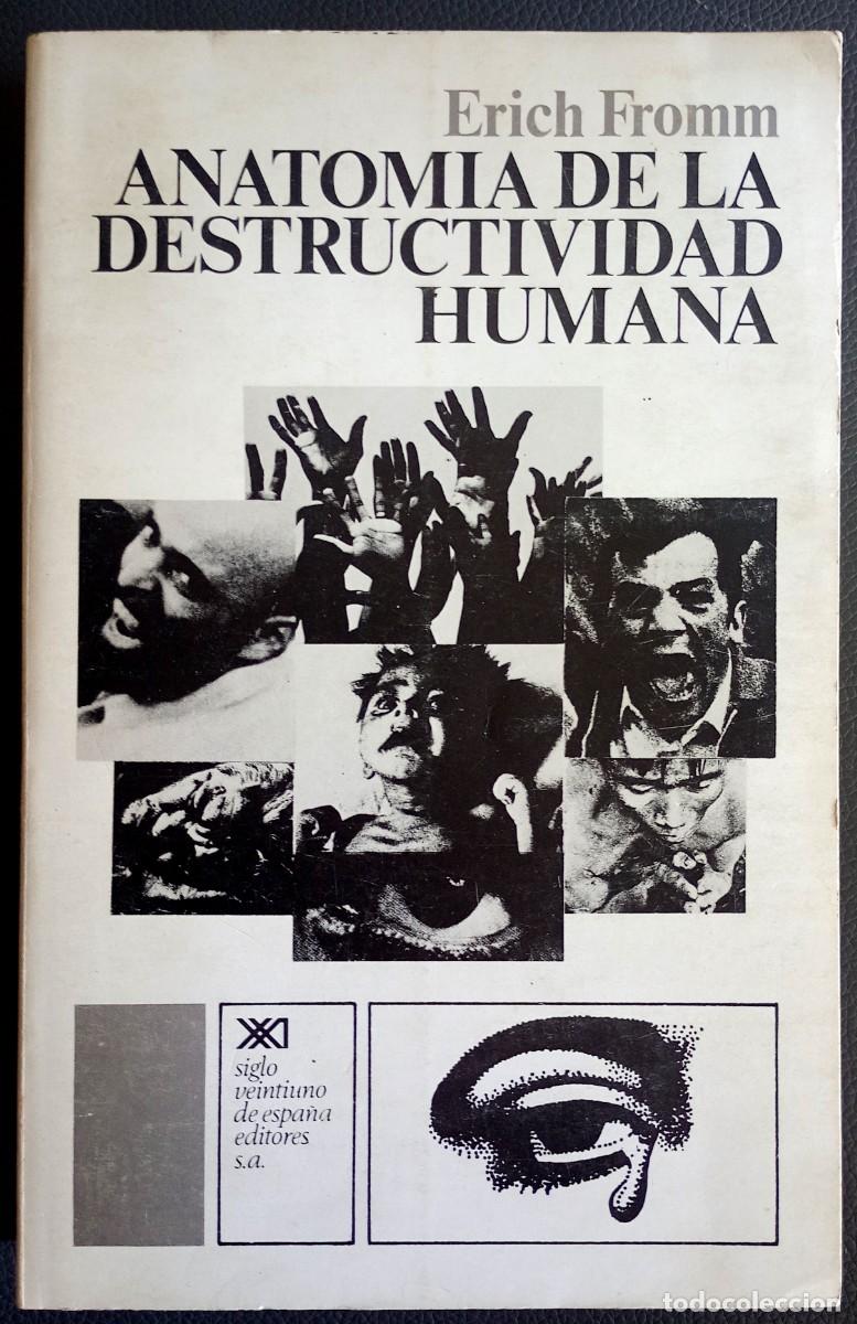 Libros de segunda mano: Erich Fromm . Anatom&iacute;a de la destructividad humana