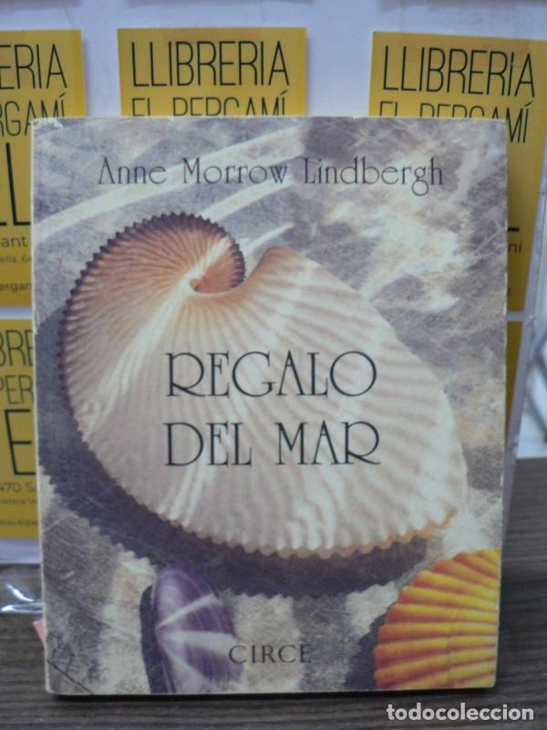 Libros de segunda mano: Regalo del Mar - Anne Morrow Lindbergh - Circe Ediciones - Regalo, N&ordm; 28