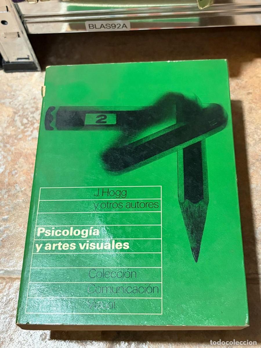 Libros de segunda mano: BLAS92A J. Hogg y otros autores Psicolog&iacute;a y artes visuales &ndash; Colecci&oacute;n Comunicaci&oacute;n Visual