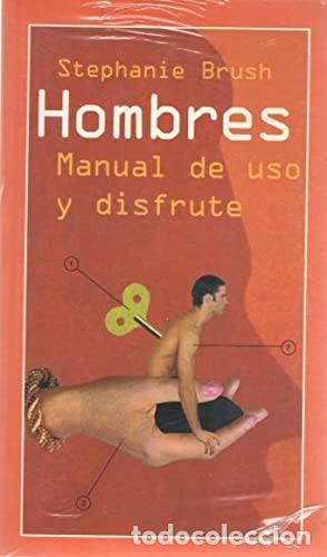 Libros de segunda mano: Hombres: Manual de Uso y Disfrute - Stephanie Brush - Editorial Planeta