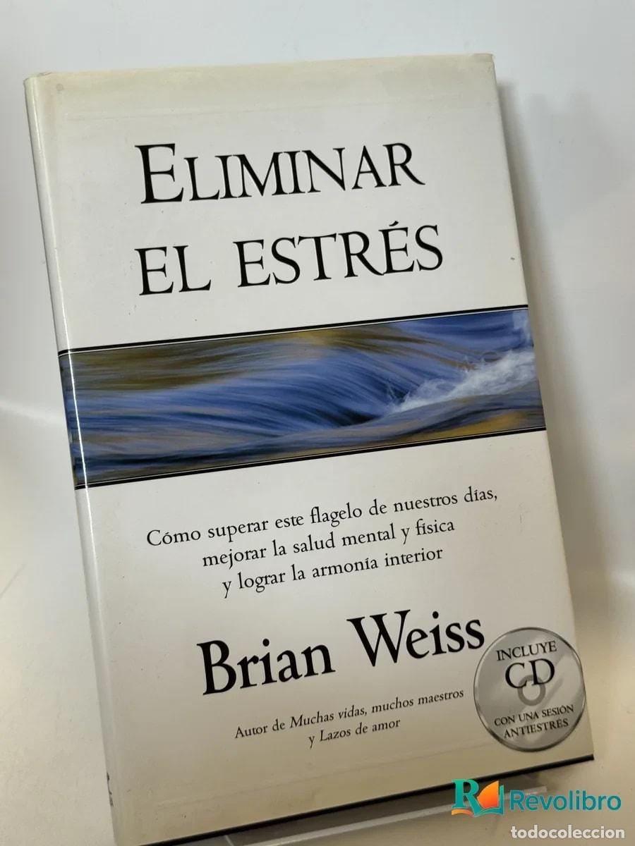 Libros de segunda mano: Eliminar el estr&eacute;s - Brian Weiss
