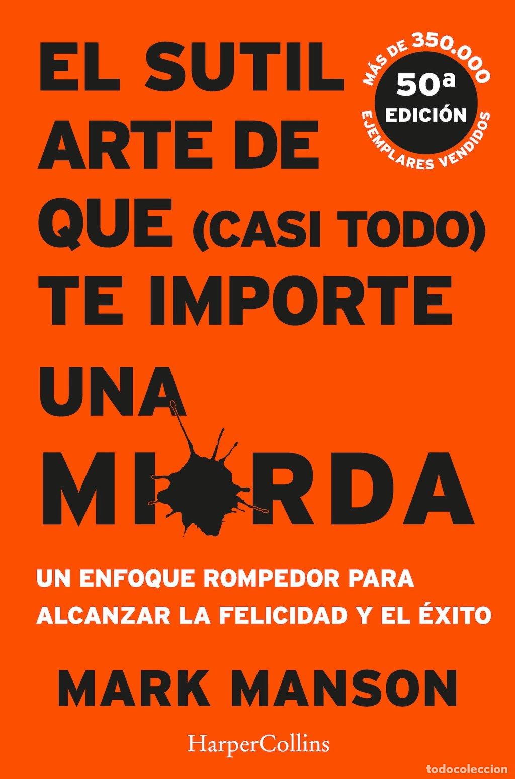 Libros de segunda mano: El Sutil Arte de Que (Casi Todo) Te Importe una Mierda: Harper Collins - Mark Manson - 2805