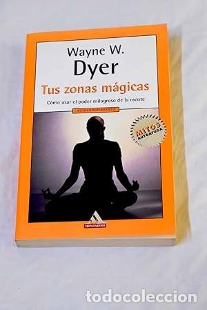 Libros de segunda mano: Tus zonas m&aacute;gicas. Wayne W. Dyer