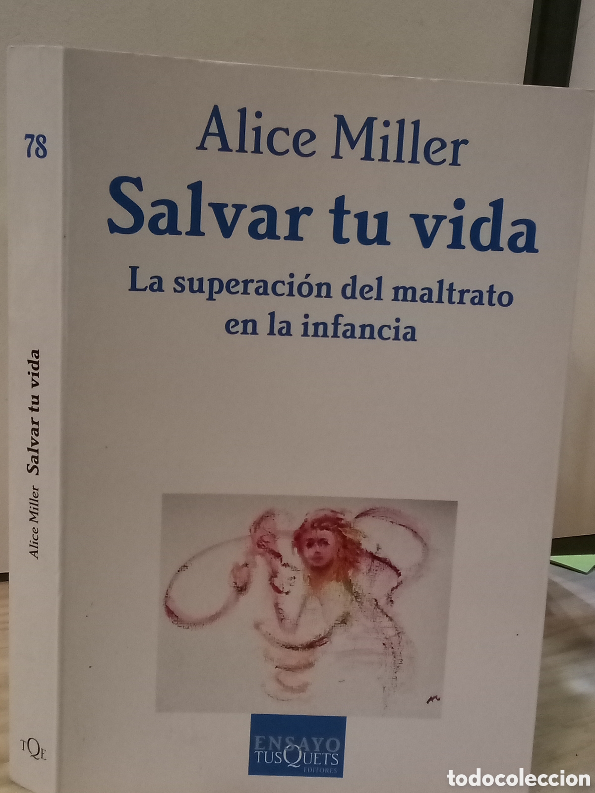 Libros de segunda mano: Alice Miller. Salvar tu vida. La superaci&oacute;n del maltrato en la infancia