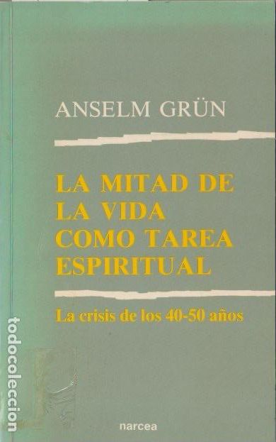 Libros de segunda mano: * PSICOLOG&Iacute;A EVOLUTIVA * La mitad de la vida como tarea espiritual ... / Anselm Gr&uuml;n
