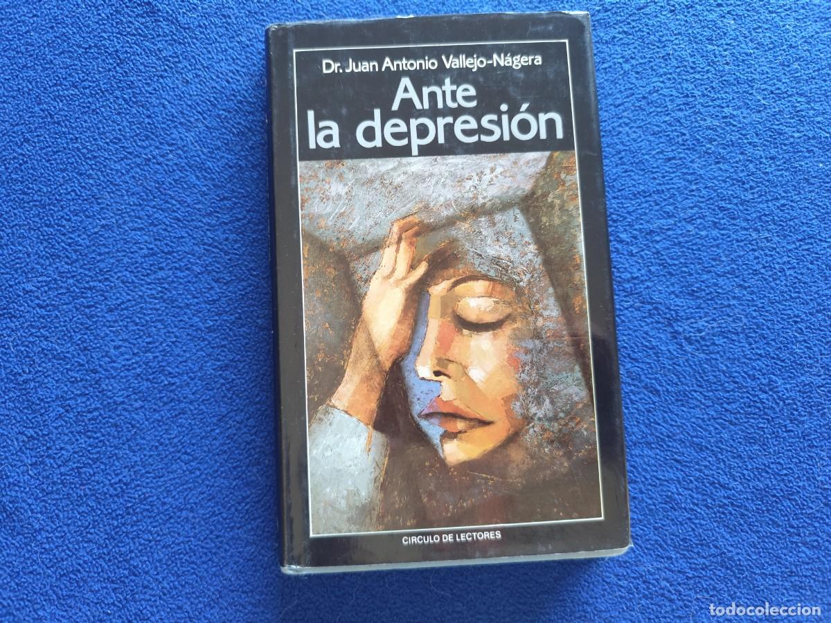 Libros de segunda mano: Ante la Depresi&oacute;n Juan A. Vallejo-N&aacute;jera C&iacute;rculo de Lectores 1987