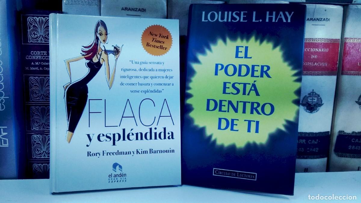 Libros de segunda mano: Lote 2 obras: 1) FLACA Y ESPL&Eacute;NDIDA / 2) EL PODER EST&Aacute; DENTRO DE TI,