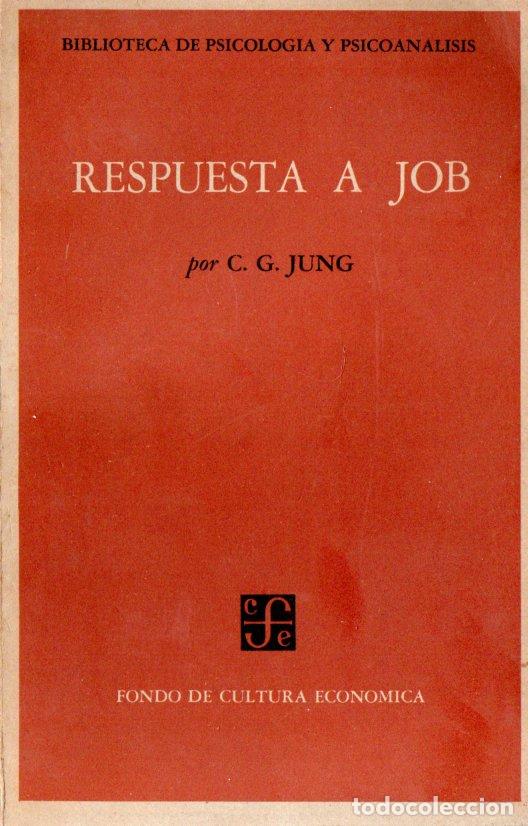 Libros de segunda mano: JUNG : RESPUESTA A JOB (FONDO DE CULTURA, 1964) PRIMERA EDICI&Oacute;N EN ESPA&Ntilde;OL
