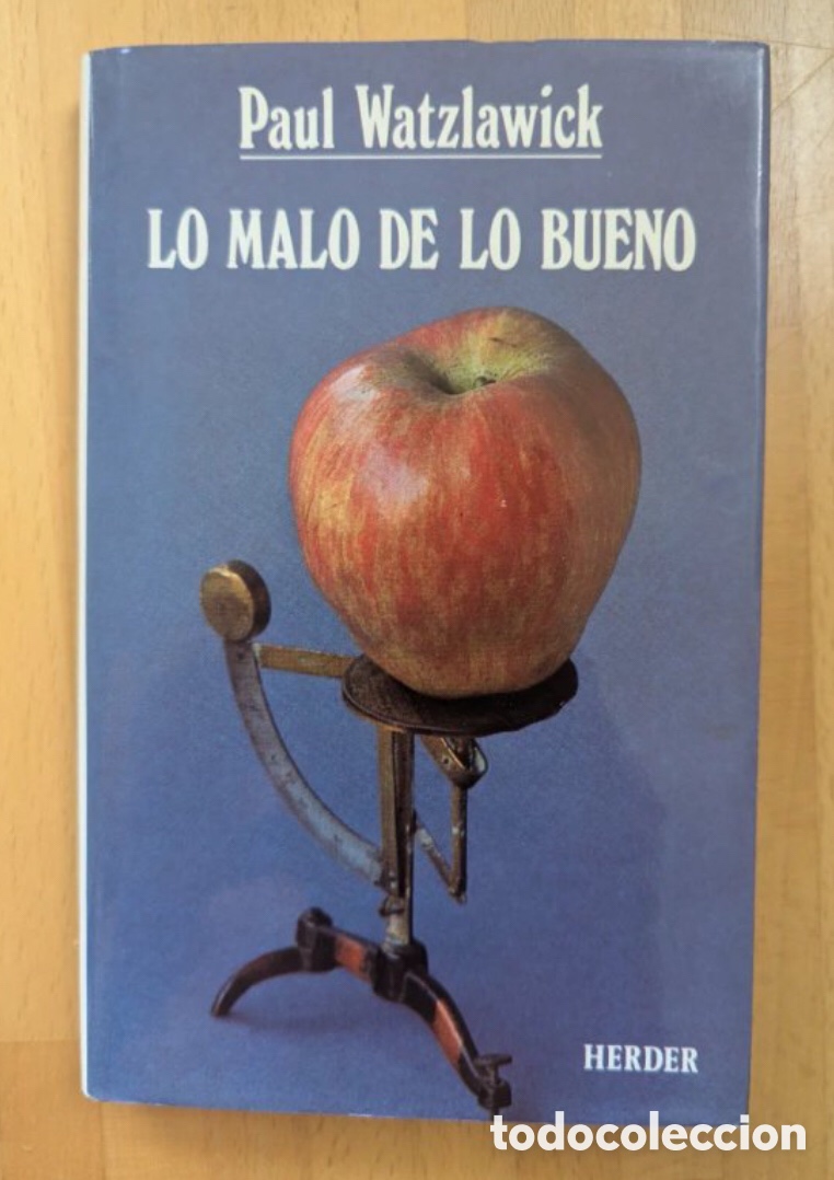 Libros de segunda mano: Lo malo de lo bueno. Paul Watzlawick