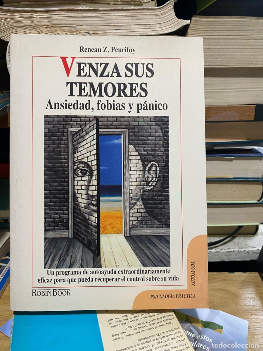 Libros de segunda mano: VENZA SUS TEMORES, ANSIEDAD FOBIAS Y PANICO, ROBINBOOK