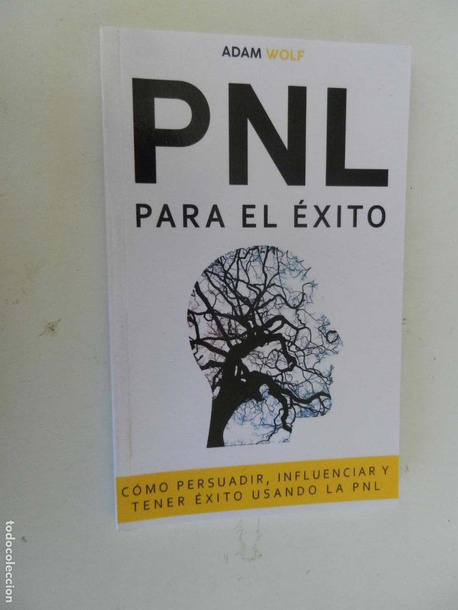 Libros de segunda mano: PNL PARA EL &Eacute;XITO - ADAM WOLF -AUREA EDICIONES -C&oacute;mo persuadir, influenciar y tener &eacute;xito usando pat