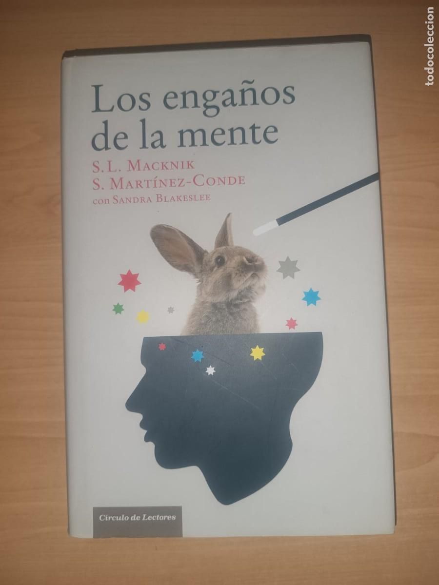 Libros de segunda mano: Los enga&ntilde;os de la mente - S.L. Macknik y S. Mart&iacute;nez-Conde (C&iacute;rculo de Lectores)