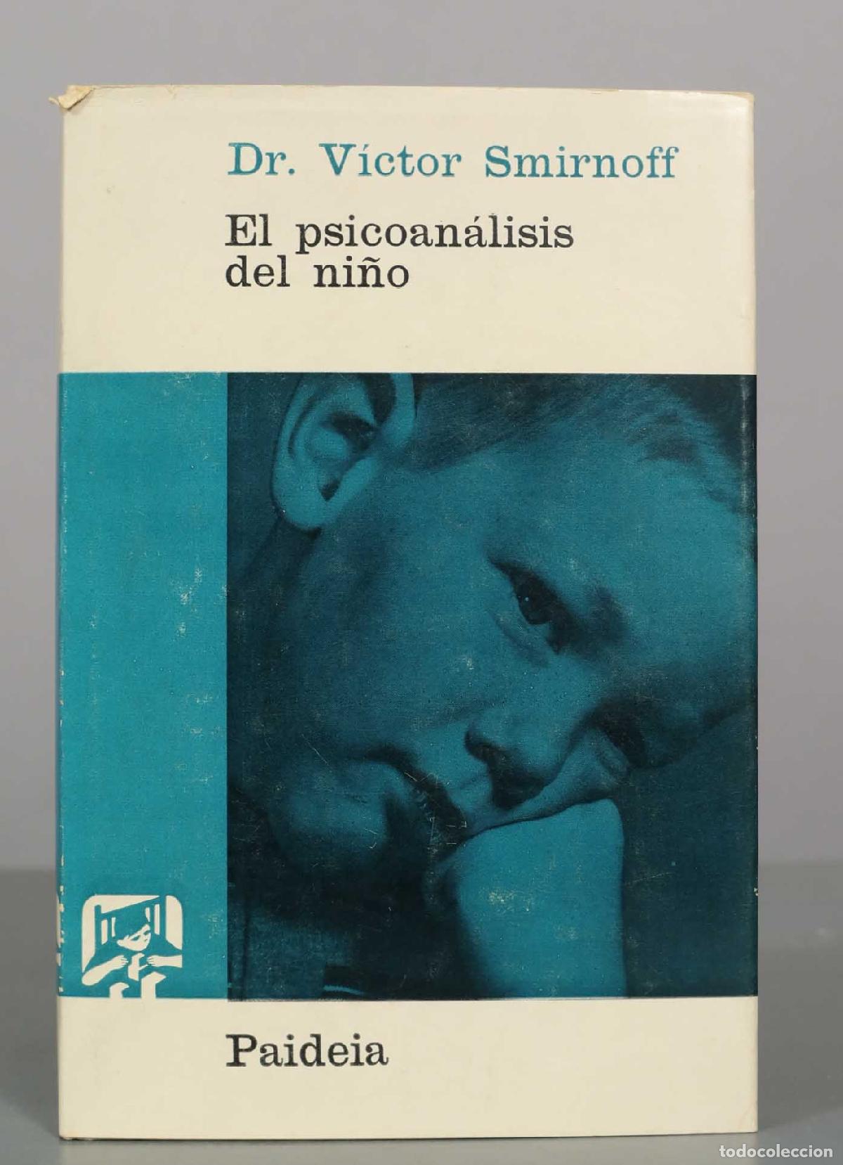 Libros de segunda mano: El psicoan&aacute;lisis del ni&ntilde;o - Dr. V&iacute;ctor Smirnoff - Paideia