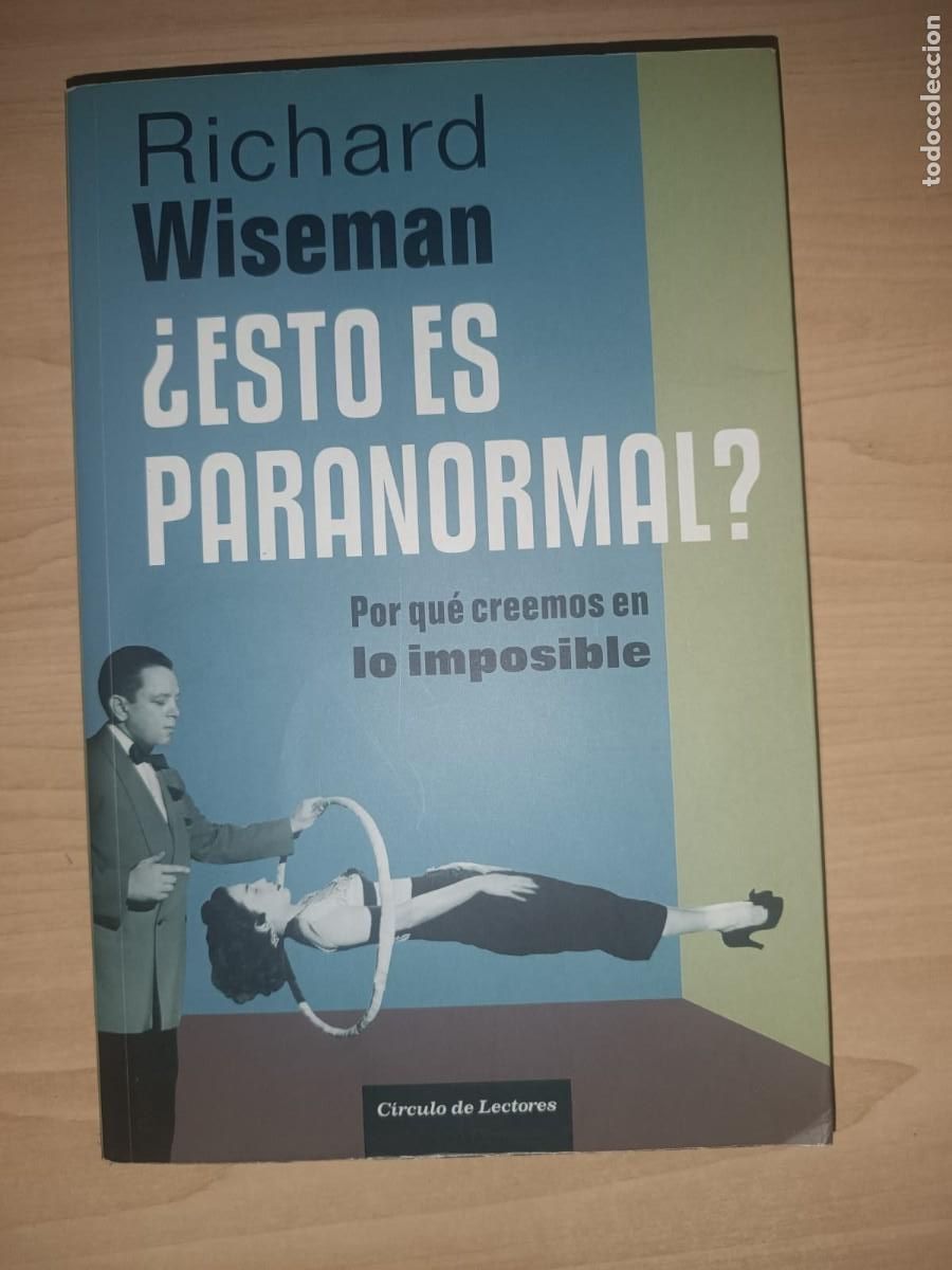 Libros de segunda mano: &iquest;Esto es paranormal? Por qu&eacute; creemos en lo imposible - Richard Wiseman (C&iacute;rculo de Lectores)
