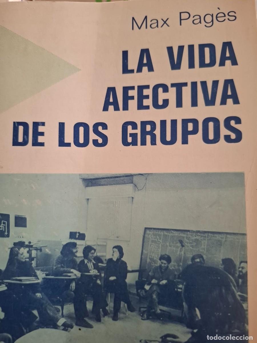 Libros de segunda mano: la vida afectiva en los grupos Max Pag&eacute;s