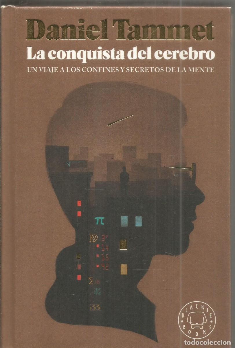 Libros de segunda mano: DANIEL TAMMET. LA CONQUISTA DEL CEREBRO. BLACKIE BOOKS. PRIMERA EDICION