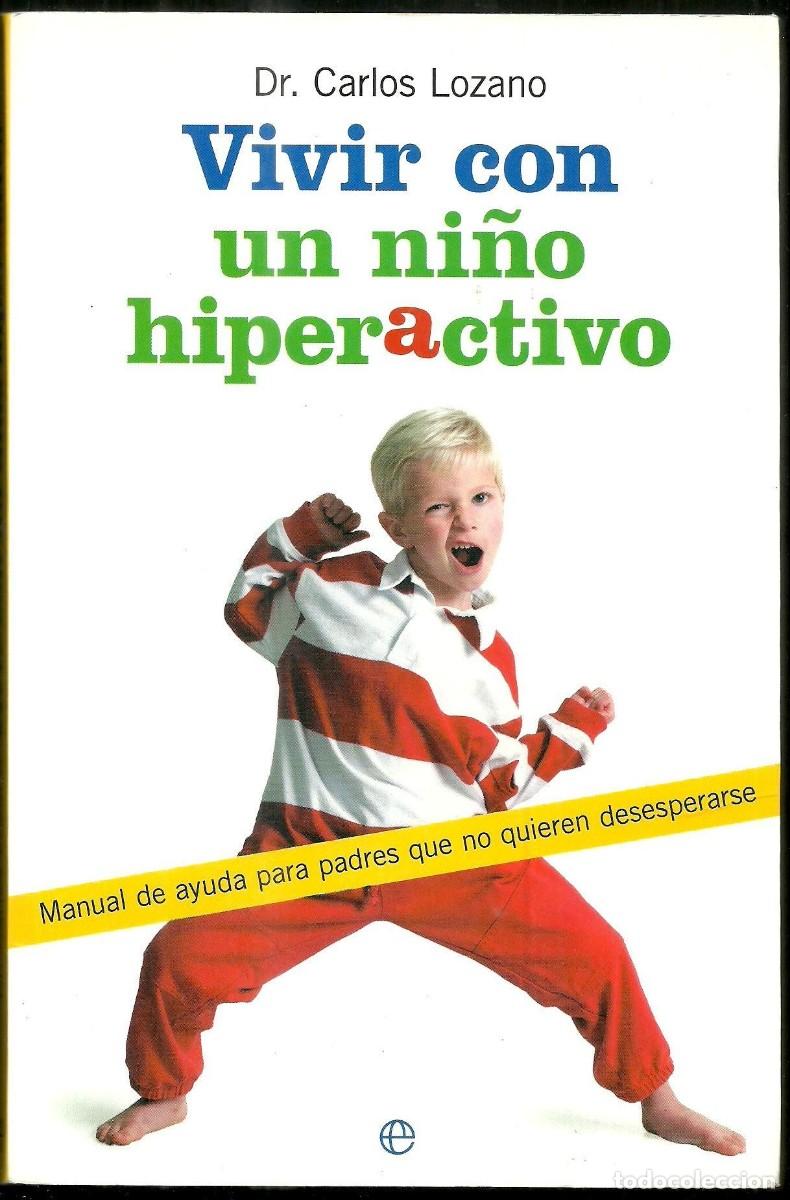Libros de segunda mano: Vivir con un ni&ntilde;o hiperactivo: Manual de ayuda para padres que no quieren desesperarse