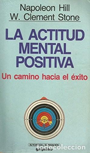 Libros de segunda mano: La Actitud Mental Positiva. Un Camino Hacia El &Eacute;xito Edici&oacute;n en Ingl&eacute;s de NAPOLEON HILL (Autor) Fo