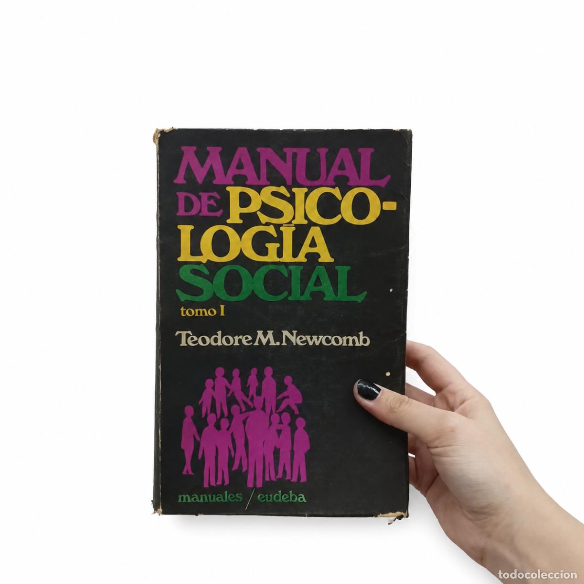 Libros de segunda mano: THEODORE M. NEWCOMB &ndash; MANUAL DE PSICOLOG&Iacute;A SOCIAL. TOMO I &ndash; EUDEBA &ndash; 1967 lm