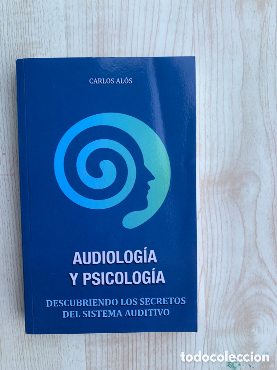 Libros de segunda mano: Audiolog&iacute;a y Psicolog&iacute;a: Descubriendo los secretos del sistema auditivo