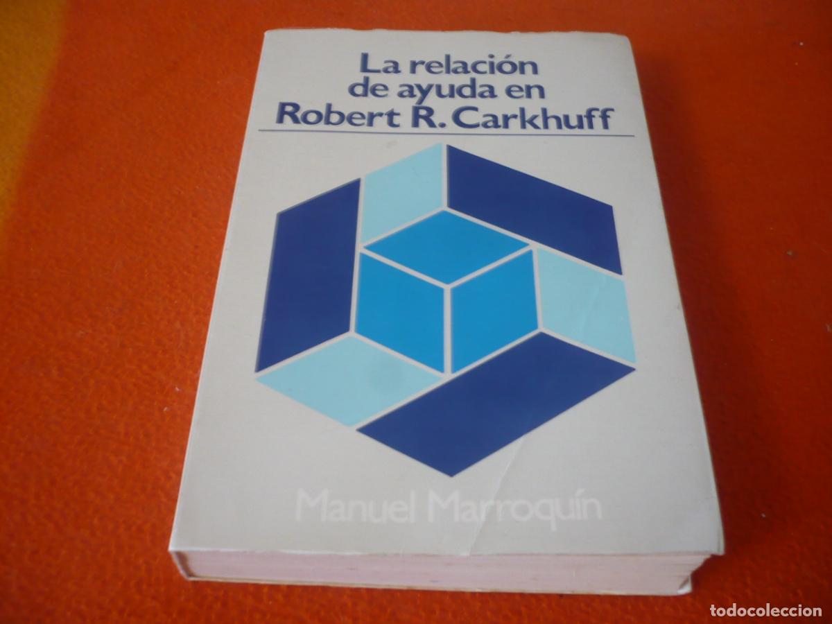 Libros de segunda mano: LA RELACION DE AYUDA EN ROBERT R. CARKHUFF ( MANUEL MARROQUIN ) PSICOLOGIA CRECIMIENTO DESARROLLO