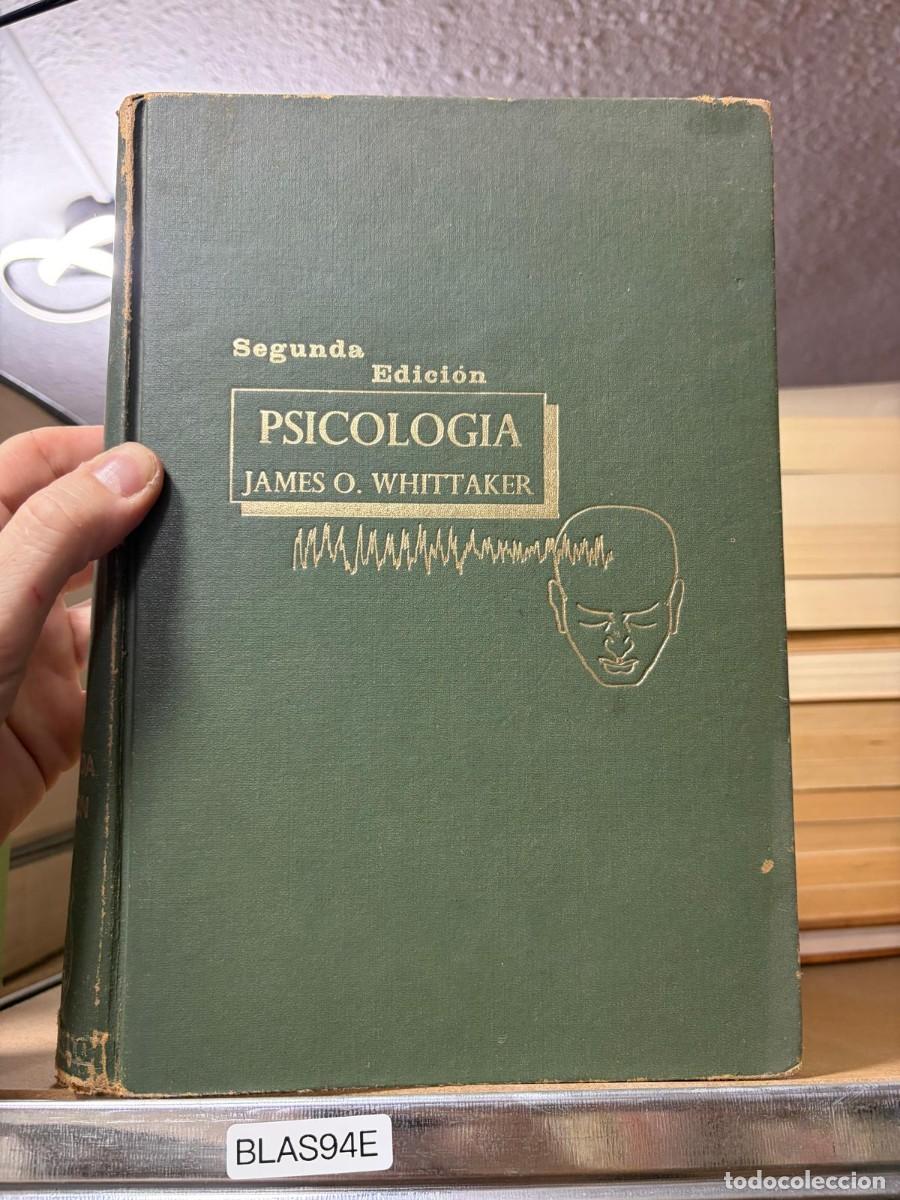 Libros de segunda mano: BLAS94E Psicolog&iacute;a (Segunda edici&oacute;n) &ndash; James O. Whittaker &ndash; (editorial no visible en la portada).