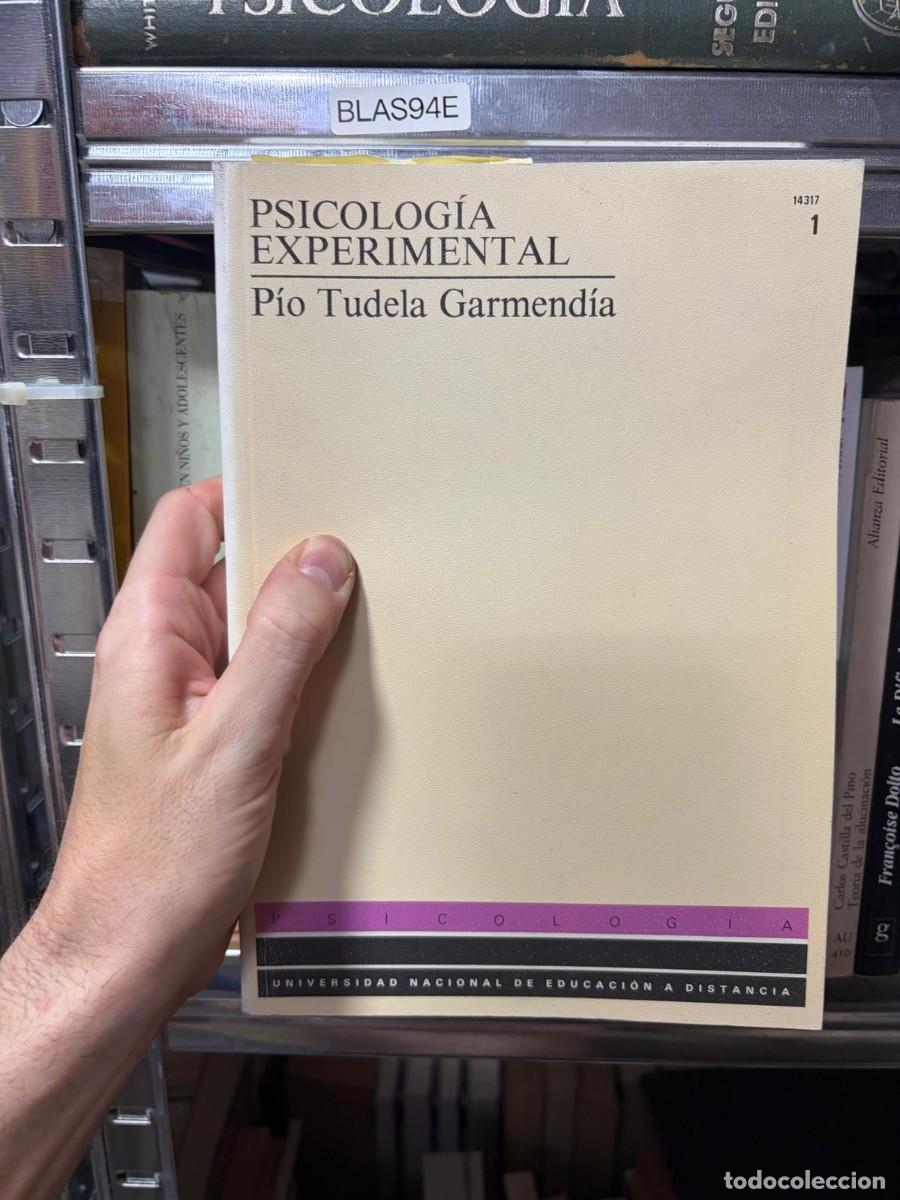 Libros de segunda mano: BLAS94E Psicolog&iacute;a Experimental. Volumen 1 &ndash; P&iacute;o Tudela Garmend&iacute;a &ndash; UNED.