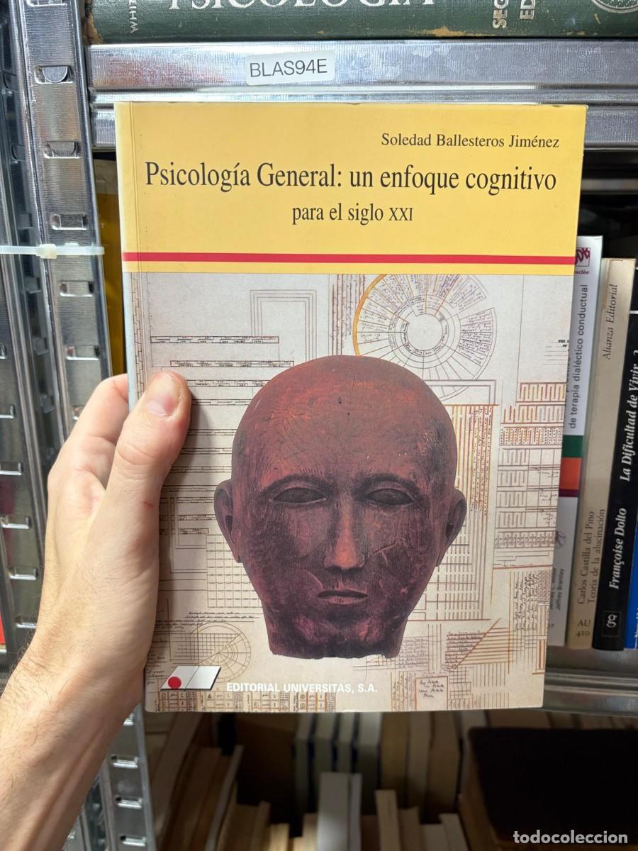 Libros de segunda mano: BLAS94E Psicolog&iacute;a General: un enfoque cognitivo para el siglo XXI &ndash; Soledad Ballesteros Jim&eacute;nez &ndash; E