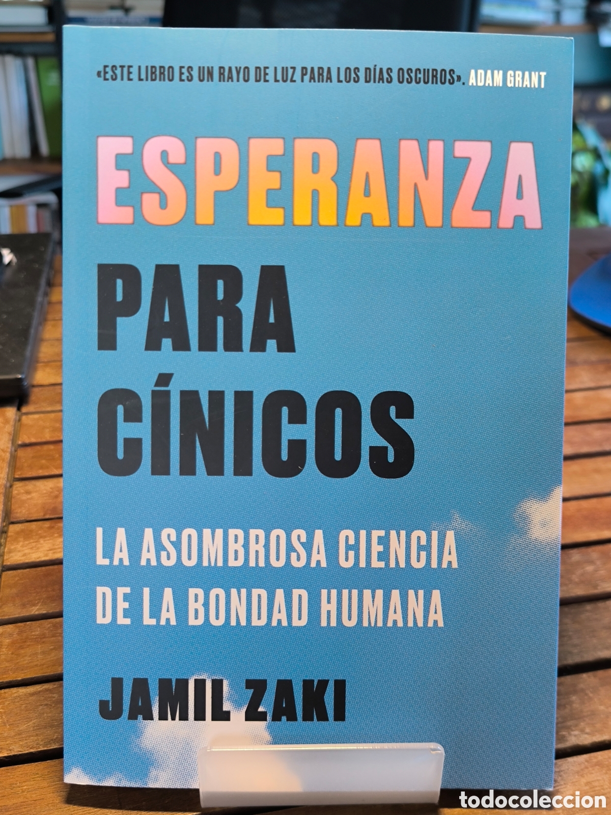 Libros de segunda mano: Esperanza para c&iacute;nicos La asombrosa ciencia de la bondad humana Jamil Zaki 2025