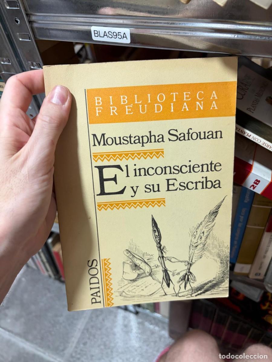 Libros de segunda mano: BLAS95A &mdash; El inconsciente y su escriba &mdash; Moustapha Safouan &mdash; Paid&oacute;s.