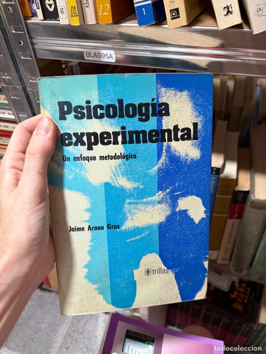 Libros de segunda mano: BLAS95A Jaime Arnau Gras Psicolog&iacute;a experimental. Un enfoque metodol&oacute;gico Trillas